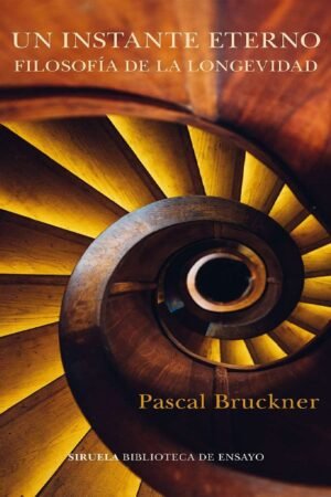 Un instante eterno de Pascal Bruckner