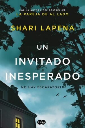 Un invitado inesperado de Shari Lapena