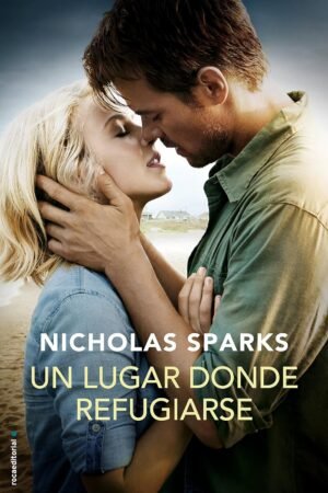 Un lugar donde refugiarse de Nicholas Sparks