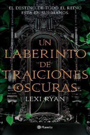 Un reino de promesas malditas 2: Un laberinto de traiciones oscuras de Lexi Ryan