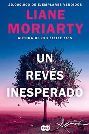 Un revés inesperado de Liane Moriarty
