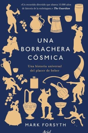 Una borrachera cósmica de Mark Forsyth