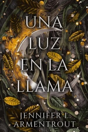 Una luz en la llama de Jennifer L. Armentrout