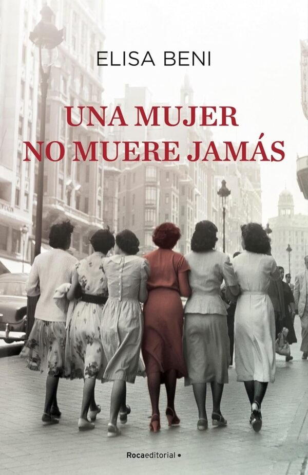 Una mujer no muere jamas de Elisa Beni
