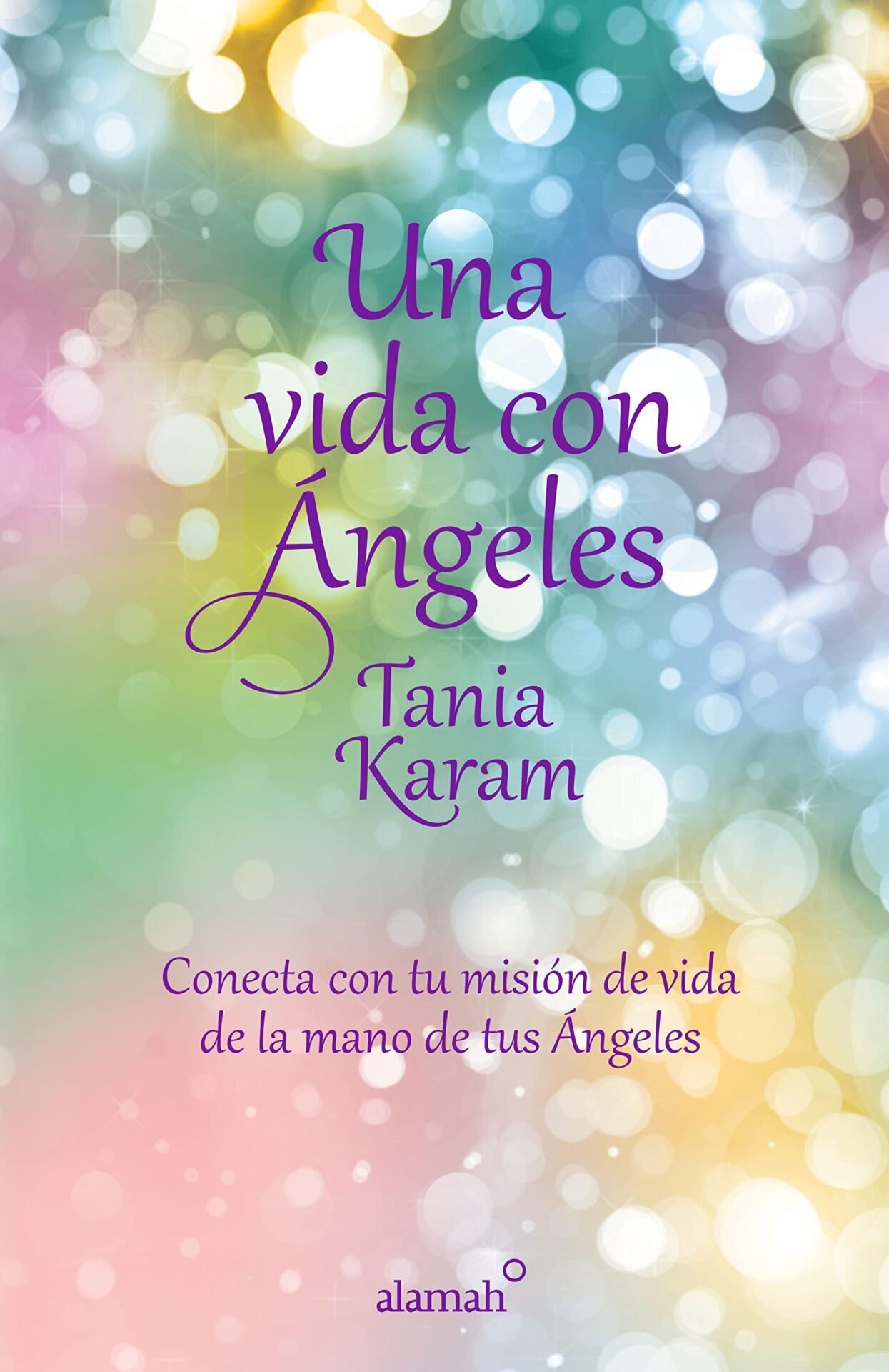 Una vida con ángeles de Tania Karam 1 Una vida con ángeles de Tania Karam