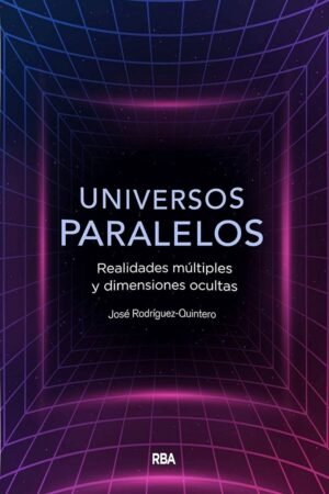 Universos paralelos de José Rodríguez-Quintero