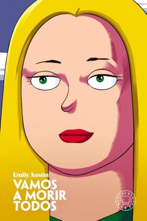 Vamos a morir todos de Emily Austin