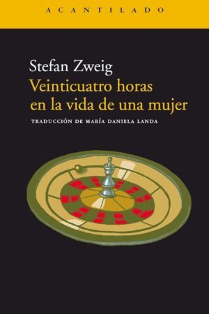 Veinticuatro horas en la vida de una mujer de Stefan Zweig