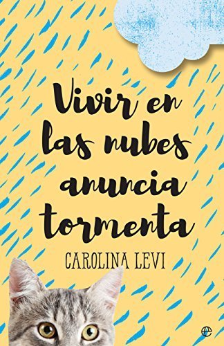 Vivir en las nubes anuncia tormenta de Carolina Levi 1 Vivir en las nubes anuncia tormenta de Carolina Levi