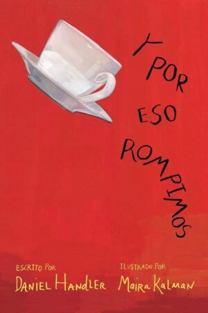 Y por eso rompimos de Daniel Handler