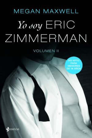 Yo soy Eric Zimmerman Vol. 2 de Megan Maxwell