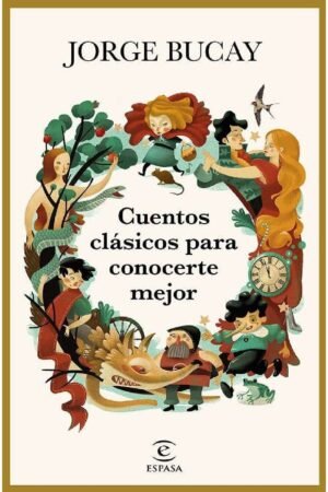 Cuentos clásicos para conocerte mejor de Jorge Bucay