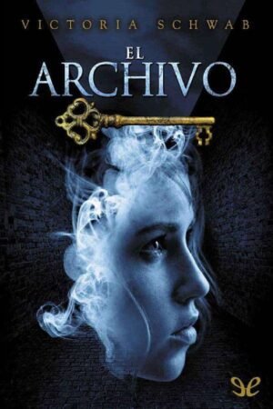 El archivo 1: El archivo de Victoria Schwab