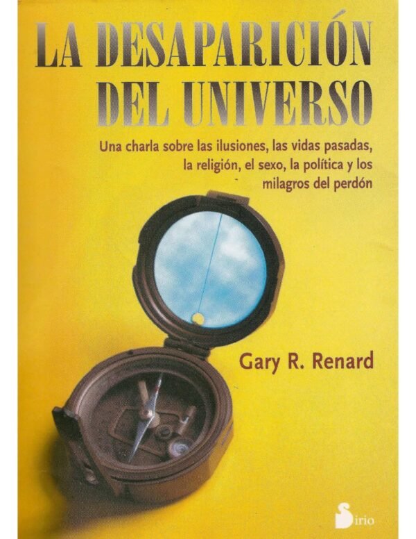 La Desaparición del Universo de Gary R Renard