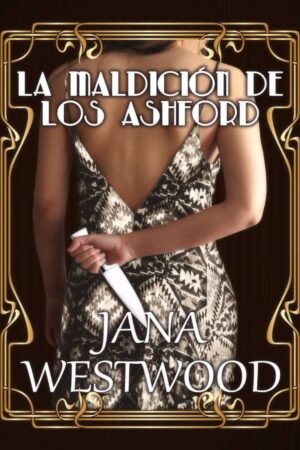 La maldición de los Ashford de Jana Westwood