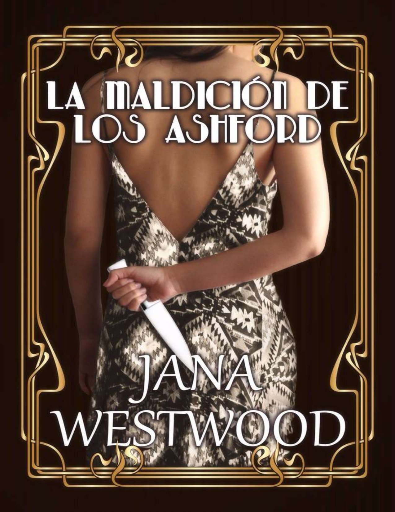 La maldición de los Ashford de Jana Westwood 1 La maldición de los Ashford de Jana Westwood