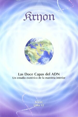 Las doce capas del ADN de Kryon