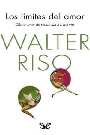 Los límites del amor de Walter Riso