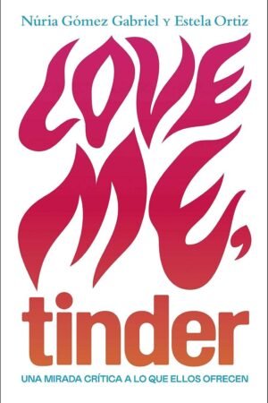 Love me, tinder de Estela Ortiz