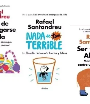Pack El arte de no amargarse la vida + Nada es tan terrible + Ser feliz en Alaska de Rafael Santandreu