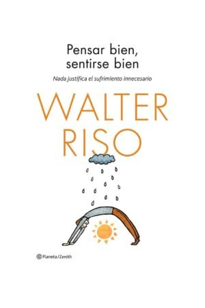 Pensar bien, sentirse bien de Walter Riso
