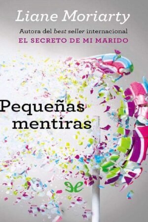 Pequeñas mentiras de Liane Moriarty