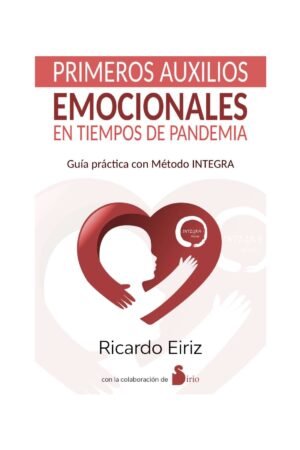 Primeros auxilio emocionales en tiempo de Pandemia de Ricardo Eiriz