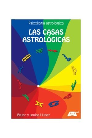 Psicología Astrológica. Las casas astrológicas de Bruno & Louise Huber