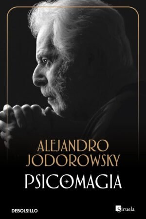 Psicomagia de Alejandro Jodorowsky