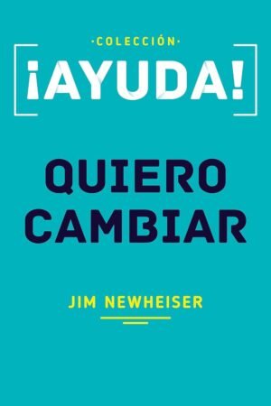 ¡Ayuda! Quiero cambiar de Jim Newheiser