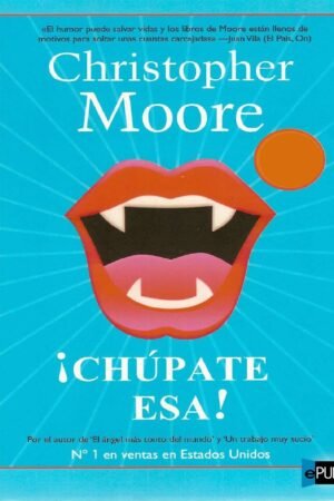 ¡Chúpate esa! de Christopher Moore