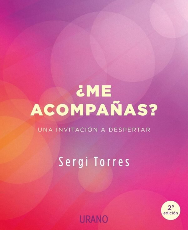 ¿Me acompañas?: Una invitación a despertar de Sergi Torres