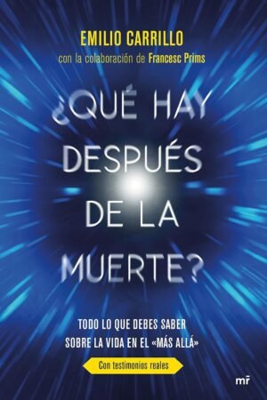 ¿Qué hay después de la muerte? de Emilio Carrillo
