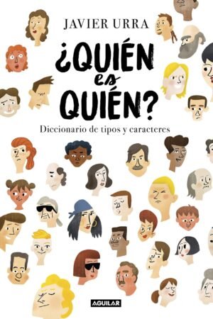¿Quién es quién?: Diccionario de tipos y caracteres de Javier Urrua